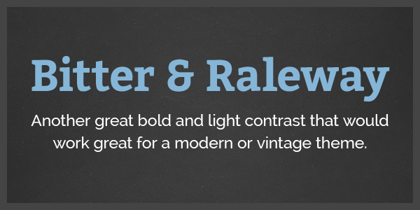10 More Google WebFont Combinations - Bitter and Raleway