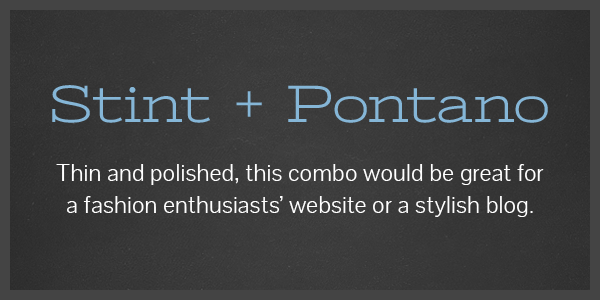 10 More Google WebFont Combinations - Stint and Pontano
